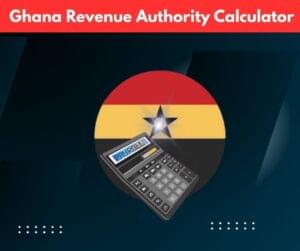 Ghana Revenue Authority GRA Calculator